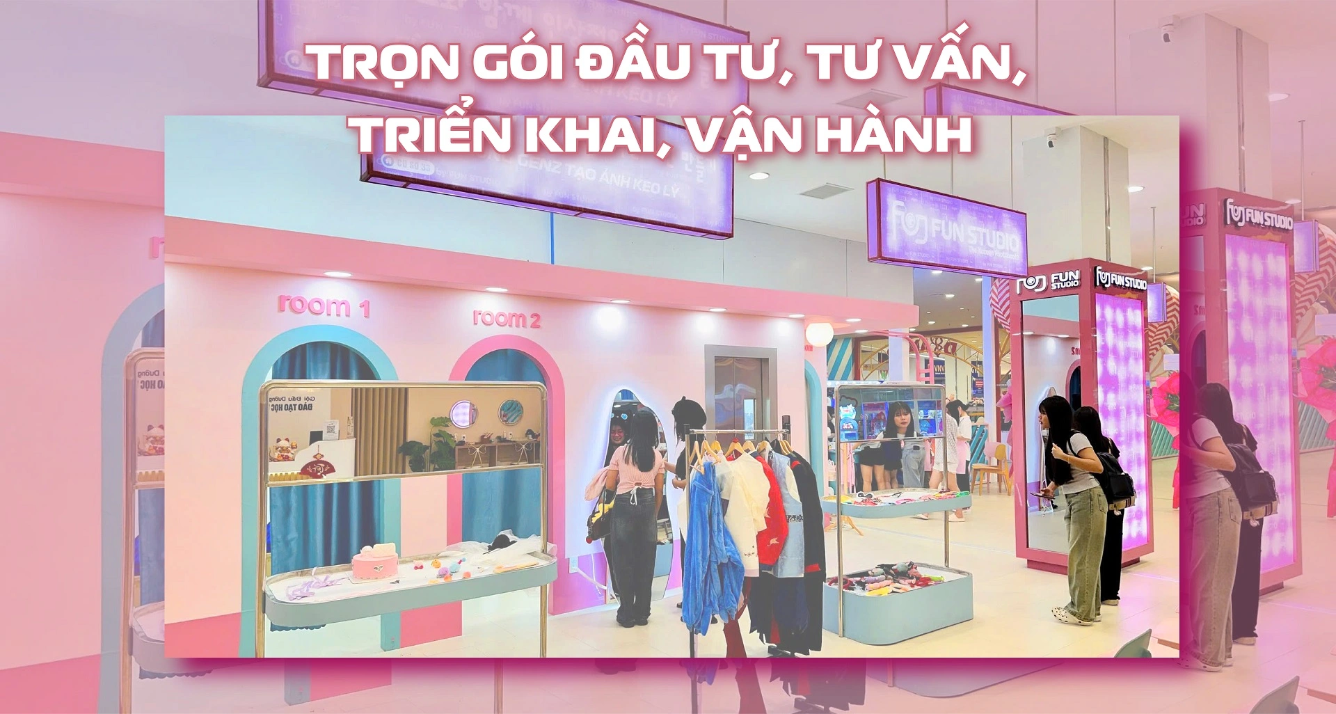 Trọn gói đầu tư, tư vấn, triển khai, vận hành